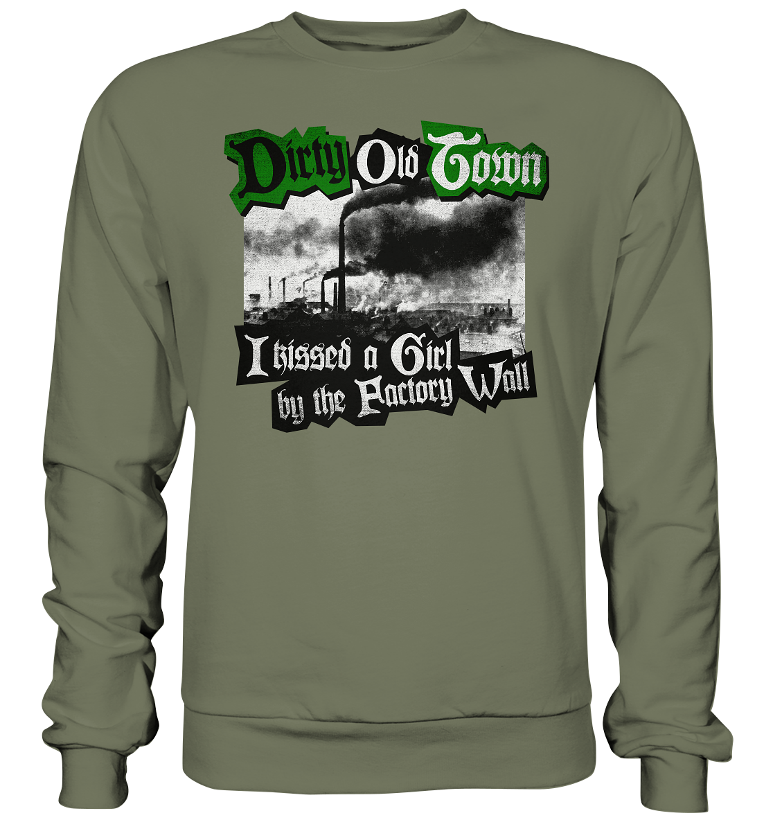 "Dirty Old Town" - Premium Sweatshirt