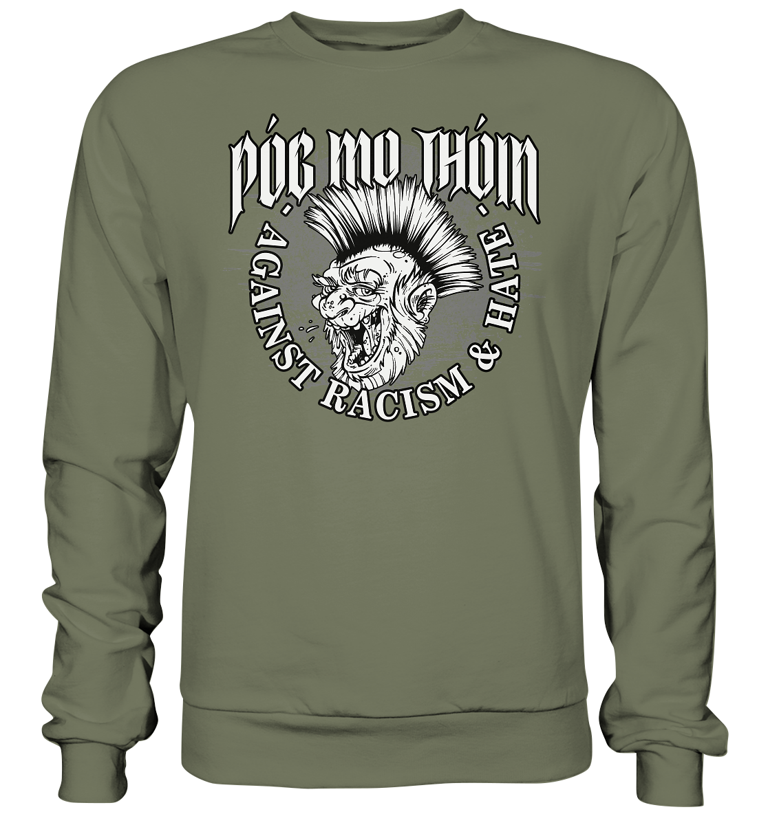 Póg Mo Thóin Streetwear "Against Racism & Hate" - Premium Sweatshirt