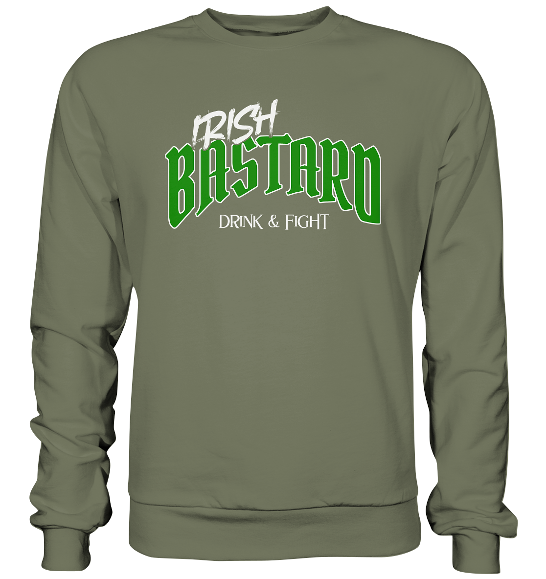 Irish Bastard "Drink & Fight" - Premium Sweatshirt