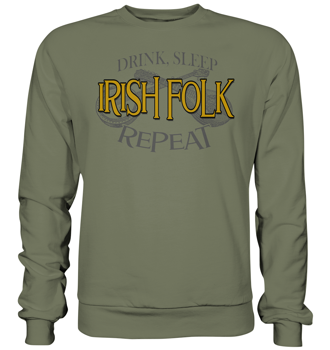 Drink, Sleep "Irish Folk" Repeat - Premium Sweatshirt