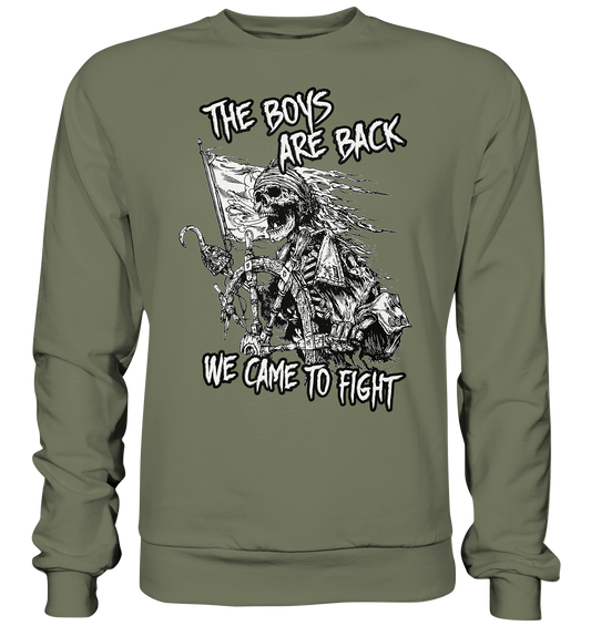 The Boys Are Back "We Came To Fight" - Premium Sweatshirt