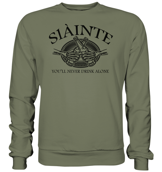Sláinte "You'll Never Drink Alone" - Premium Sweatshirt