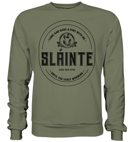 Sláinte "Come And Have A Pint With Me" - Premium Sweatshirt