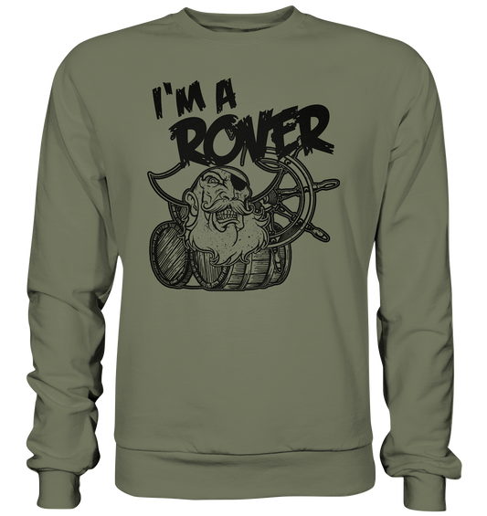 I'm A Rover "Pirate" - Premium Sweatshirt