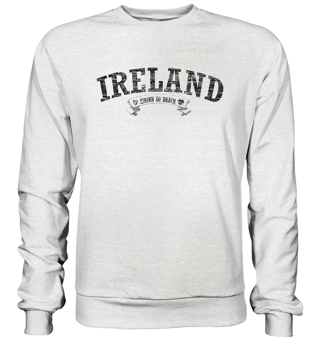 "Ireland - Éirinn go brách" - Premium Sweatshirt