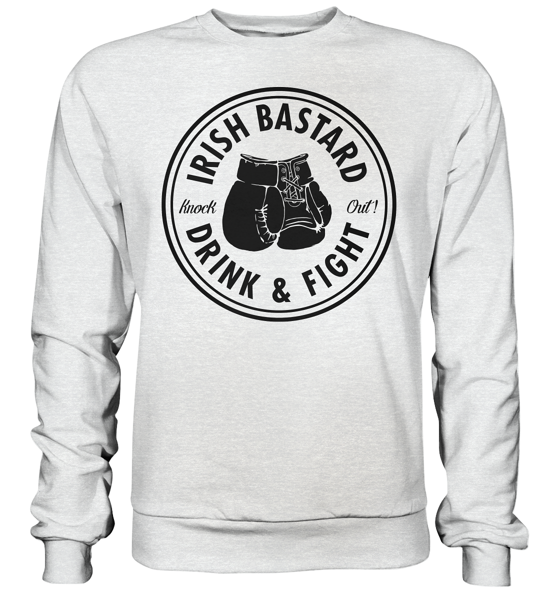 Irish Bastard "Drink & Fight" - Premium Sweatshirt