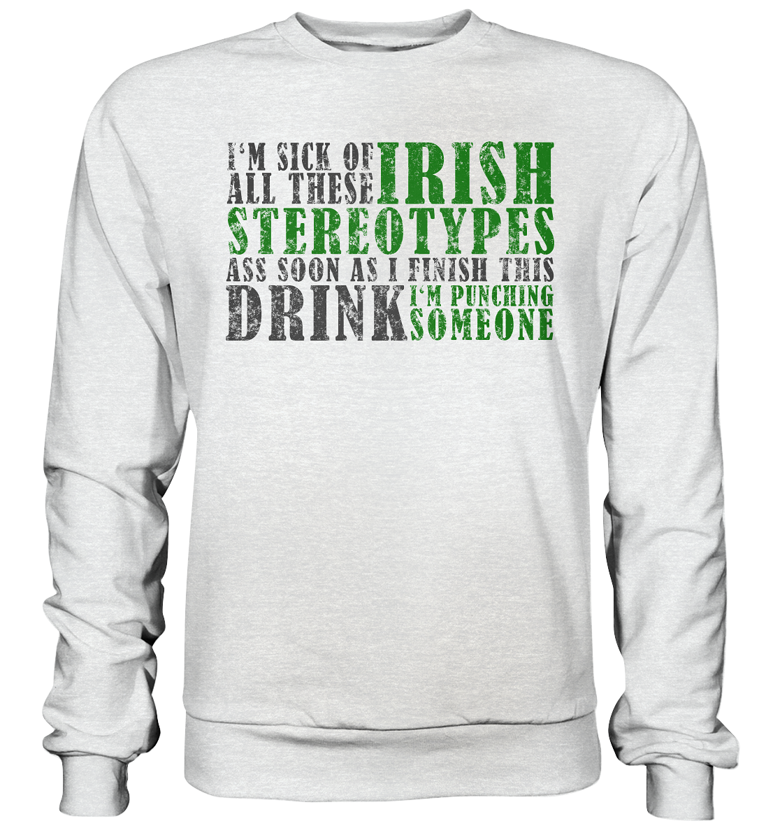 Irish Stereotypes - Premium Sweatshirt