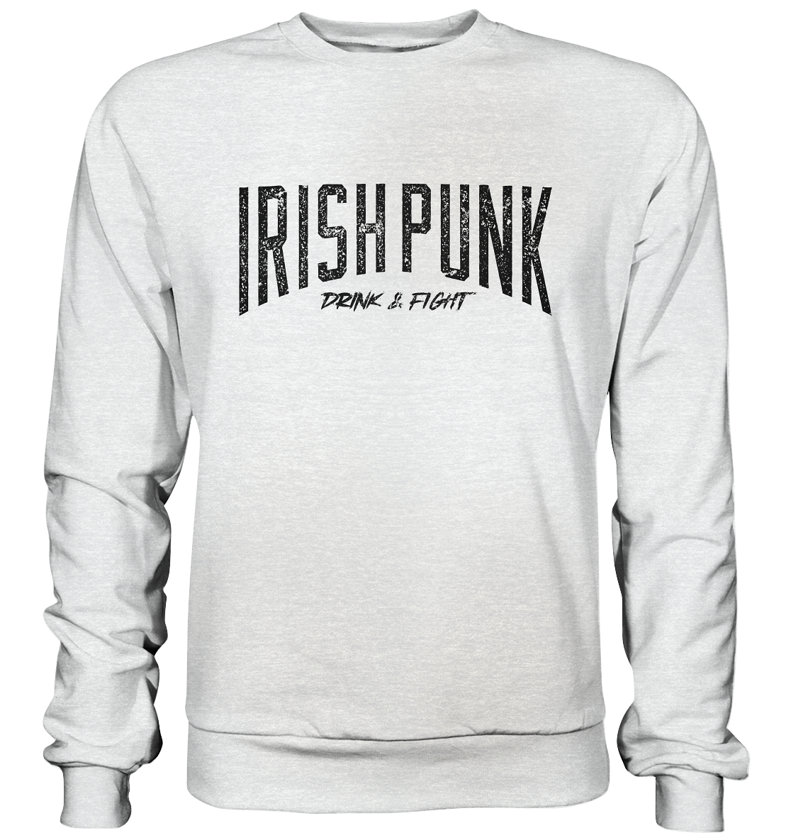 Irish Punk "Drink & Fight" - Premium Sweatshirt