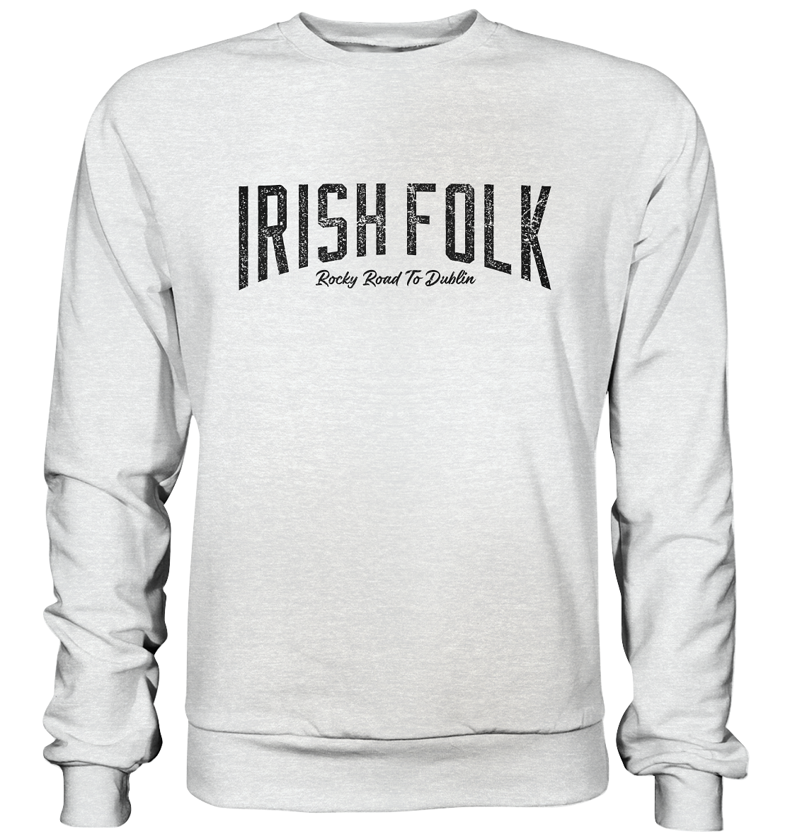 Irish Folk "Rocky Road To Dublin" - Premium Sweatshirt