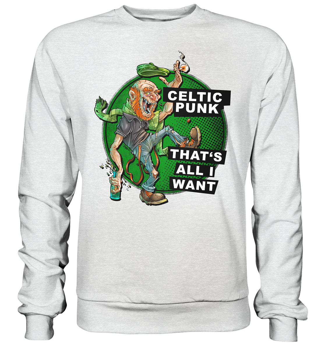 "Celtic Punk - That's All I Want" - Premium Sweatshirt