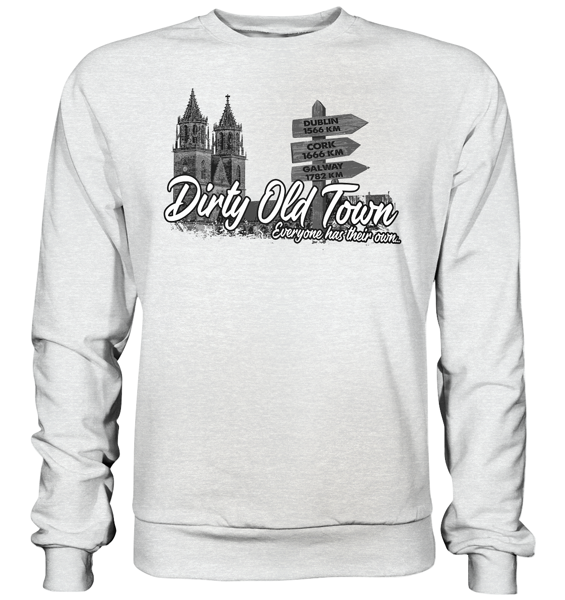 Dirty Old Town "Everyone Has Their Own" (Magdeburg) - Premium Sweatshirt