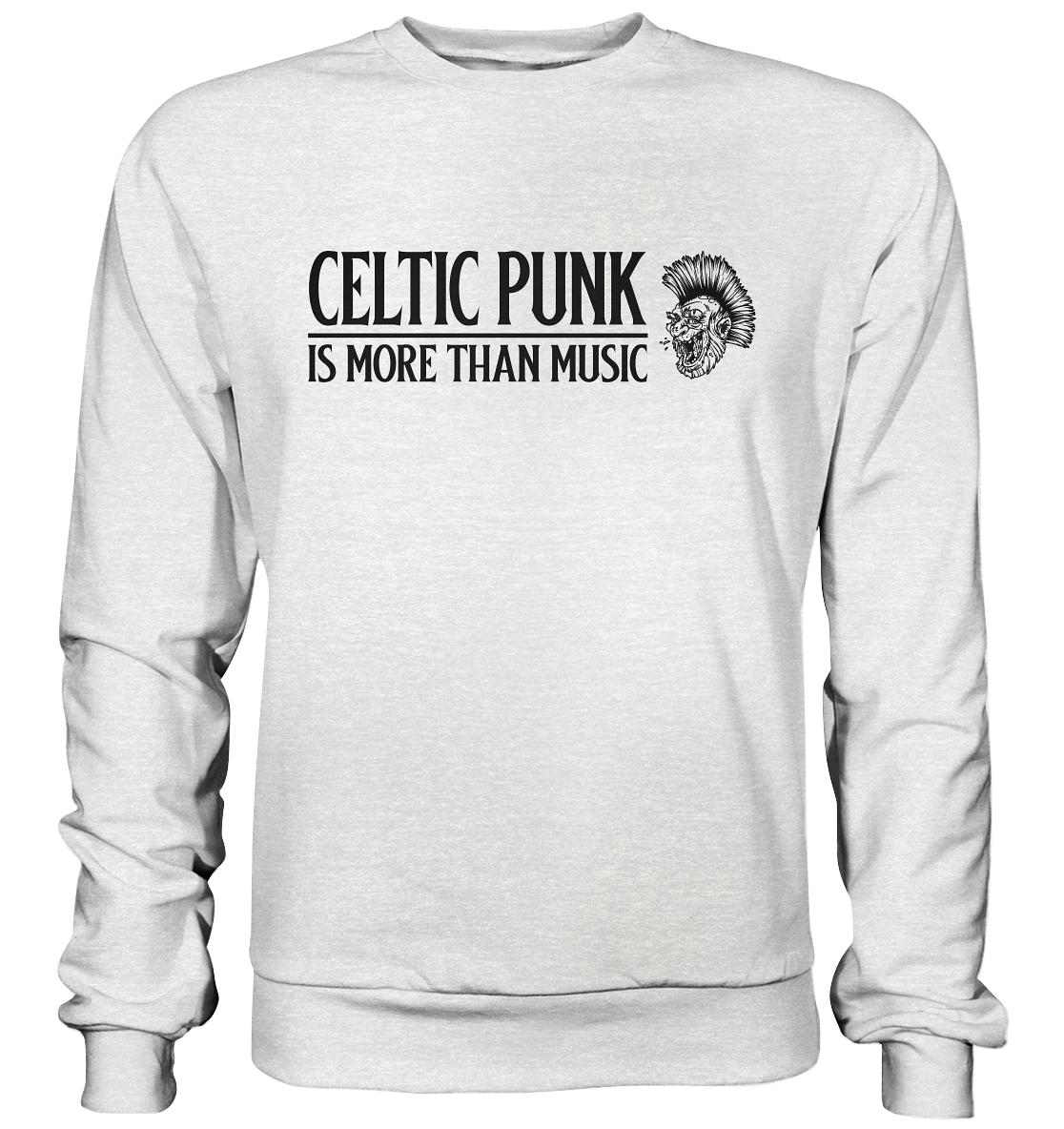 Celtic Punk "Is More Than Music" - Premium Sweatshirt