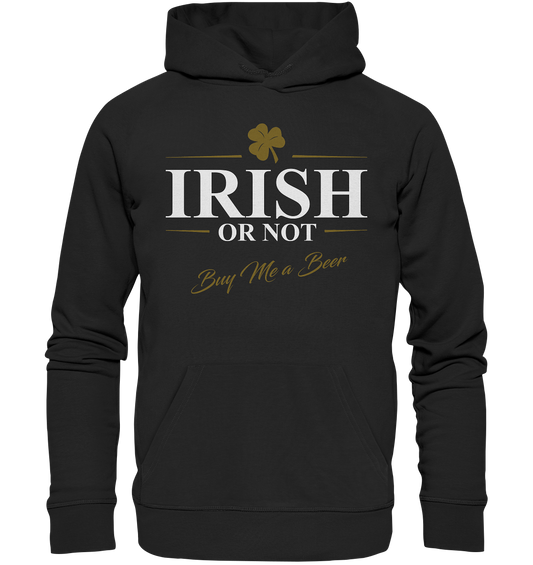 Irish Or Not "Buy Me A Beer" - Premium Unisex Hoodie