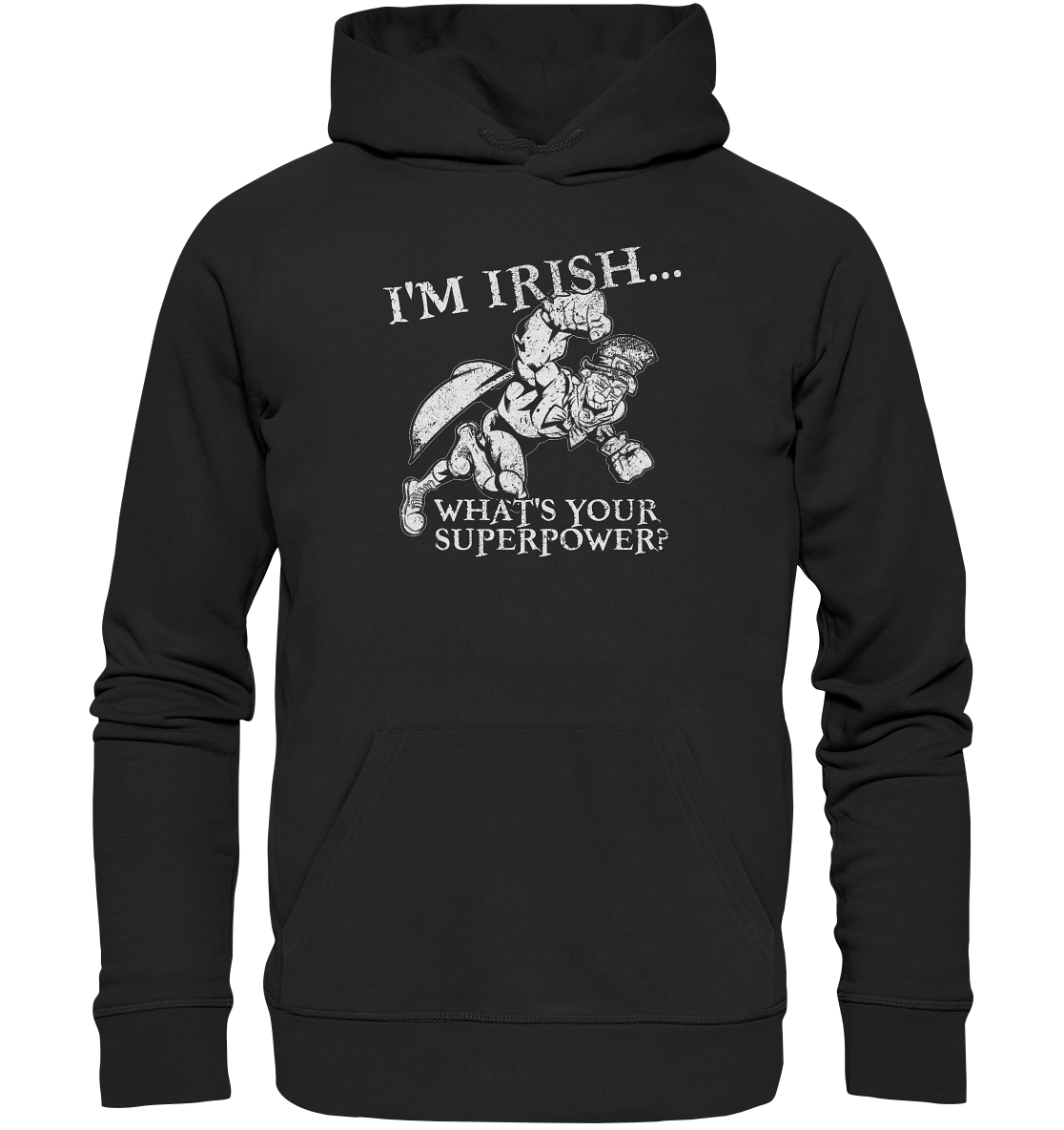 I'm Irish "What's Your Superpower?" - Premium Unisex Hoodie