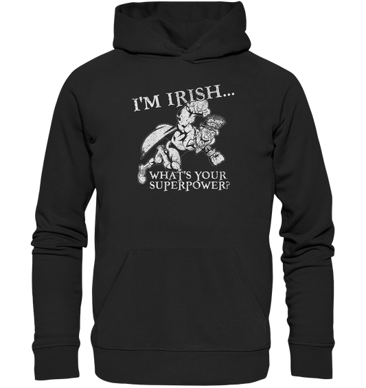 I'm Irish "What's Your Superpower?" - Premium Unisex Hoodie