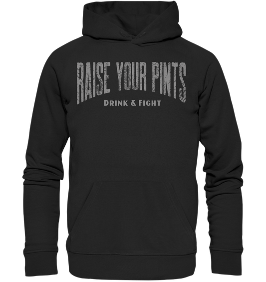Raise Your Pints "Drink & Fight" - Premium Unisex Hoodie