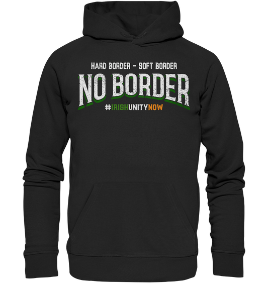 Hard Border, Soft Border, No Border - Premium Unisex Hoodie