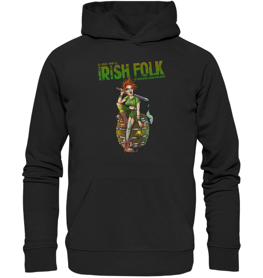 All What I Want Is "Irish Folk"  - Premium Unisex Hoodie