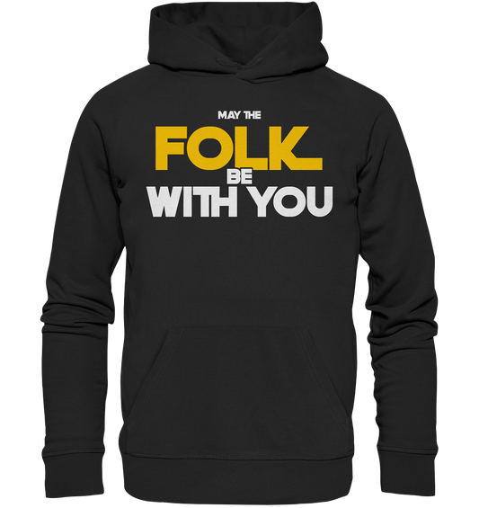 May The Folk Be With You - Premium Unisex Hoodie