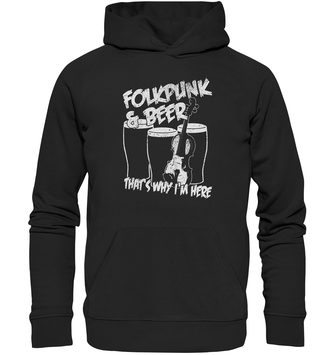 Folkpunk & Beer thats why i'm here - Premium Unisex Hoodie