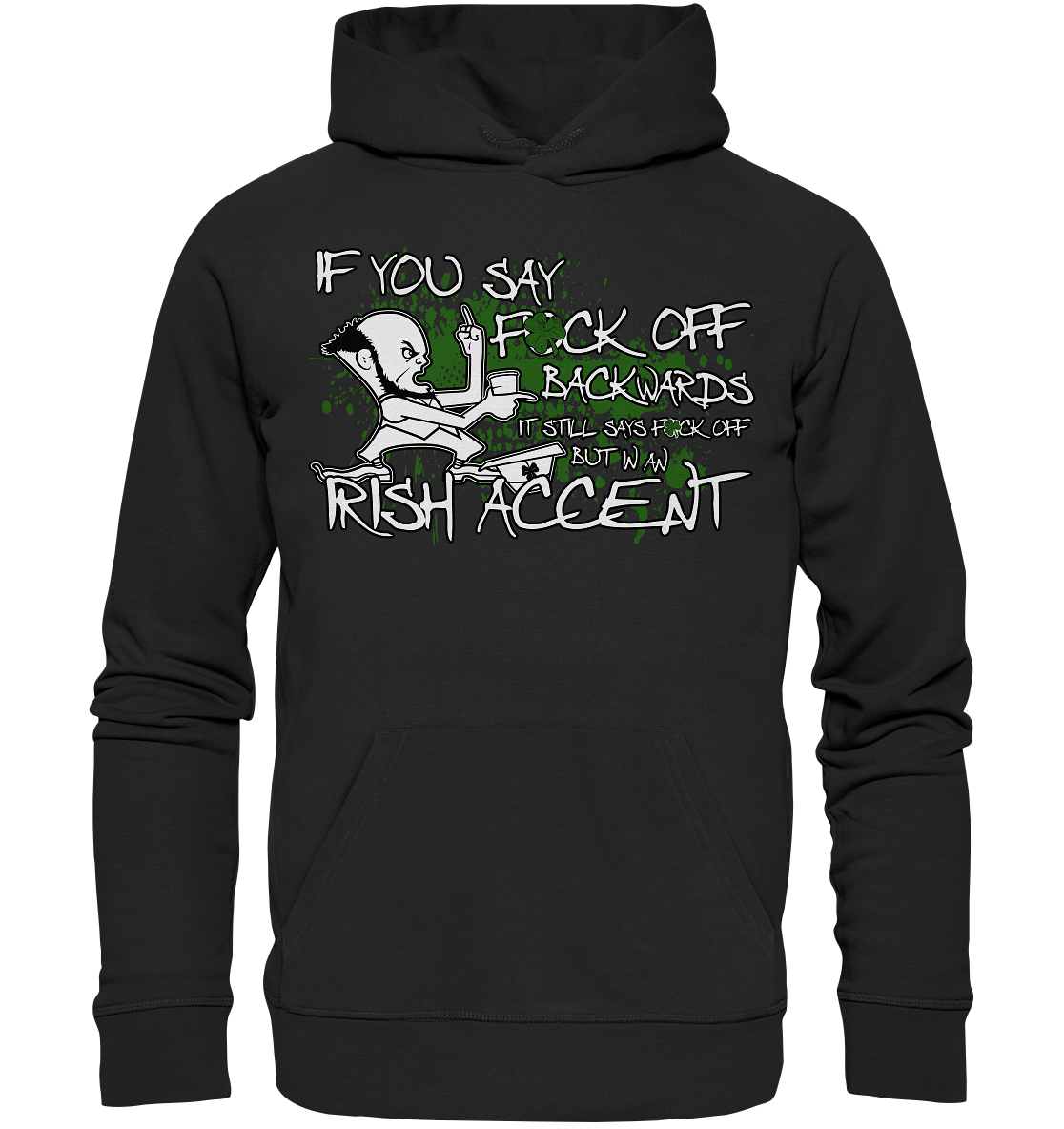 If You Say "Fuck Off" Backwards..." *censored version* - Premium Unisex Hoodie