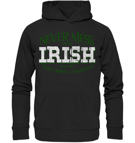Never Mess With The Irish "Pub Crawl Champion" - Premium Unisex Hoodie