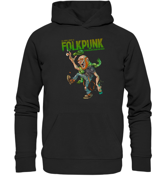 All What I Want Is "Folkpunk" - Premium Unisex Hoodie