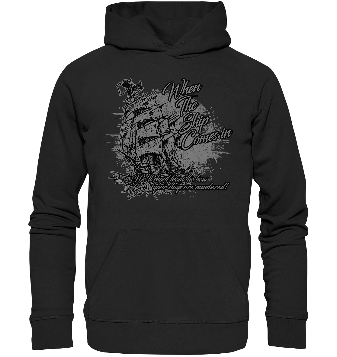When The Ship Comes In - Premium Unisex Hoodie