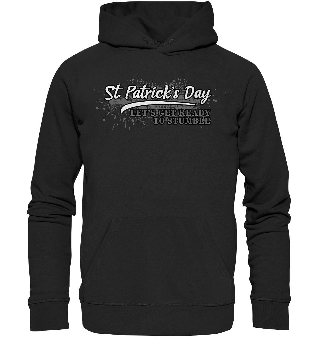 St. Patrick's Day "Let's Get Ready To Stumble" - Premium Unisex Hoodie