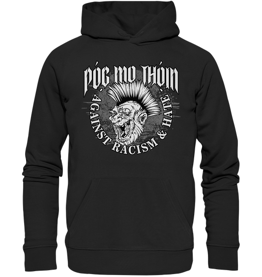 Póg Mo Thóin Streetwear "Against Racism & Hate" - Premium Unisex Hoodie