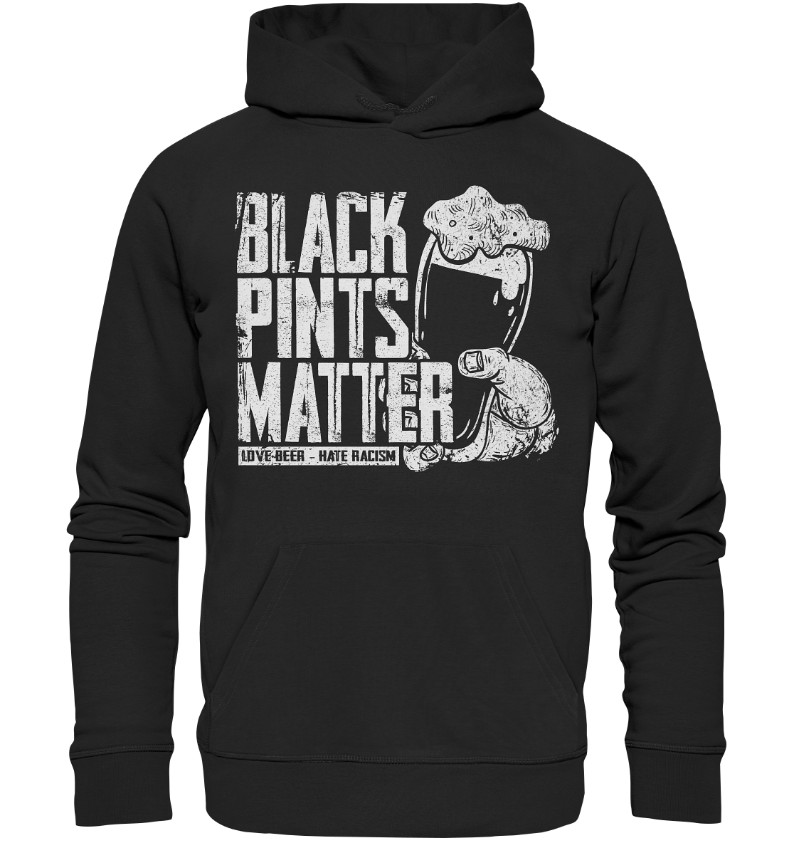 Black Pints Matter "Love Beer Hate Racism" - Premium Unisex Hoodie