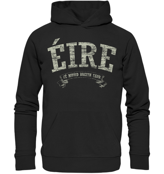 "Éire - Fé mhóid bheith saor" - Premium Unisex Hoodie
