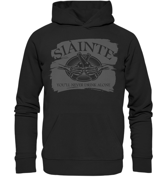 Sláinte "You'll Never Drink Alone" - Premium Unisex Hoodie