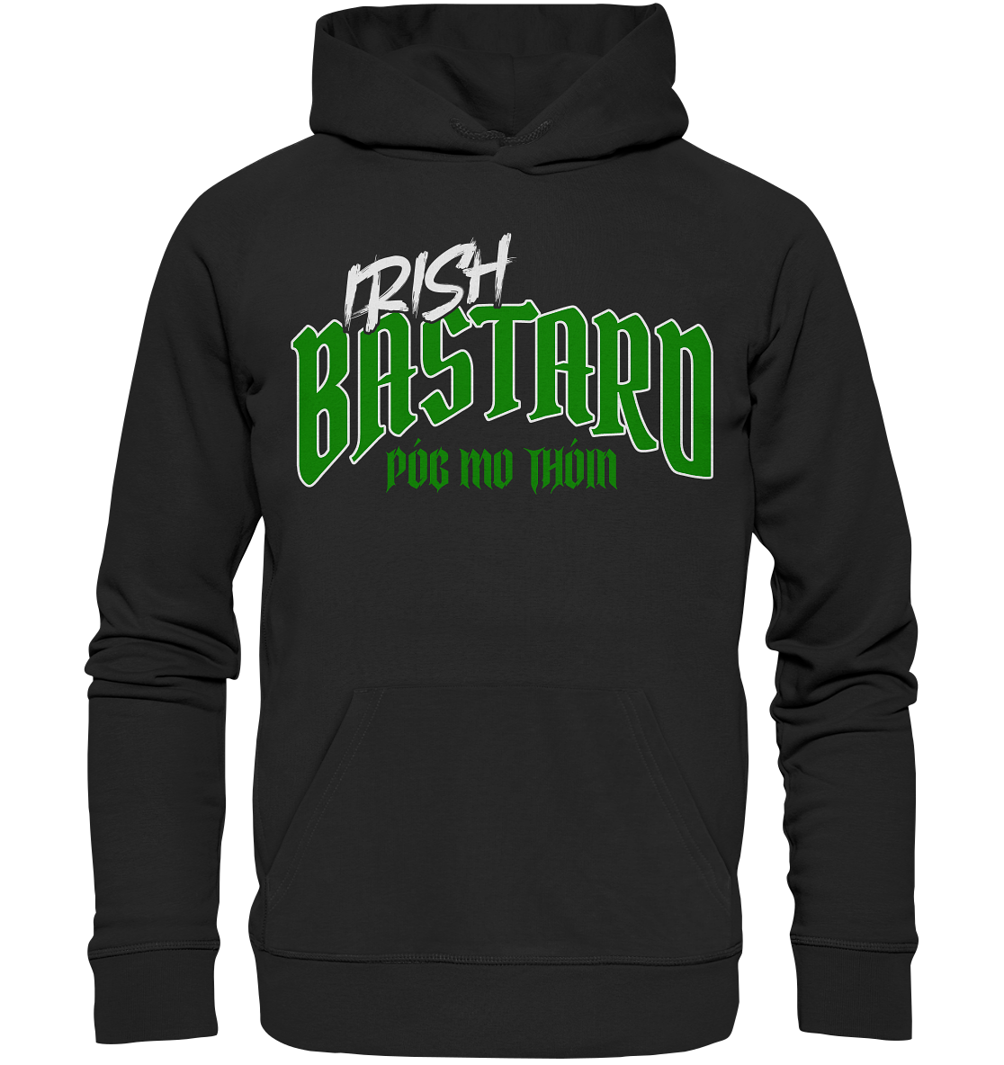 Póg Mo Thóin Streetwear "Irish Bastard" - Premium Unisex Hoodie