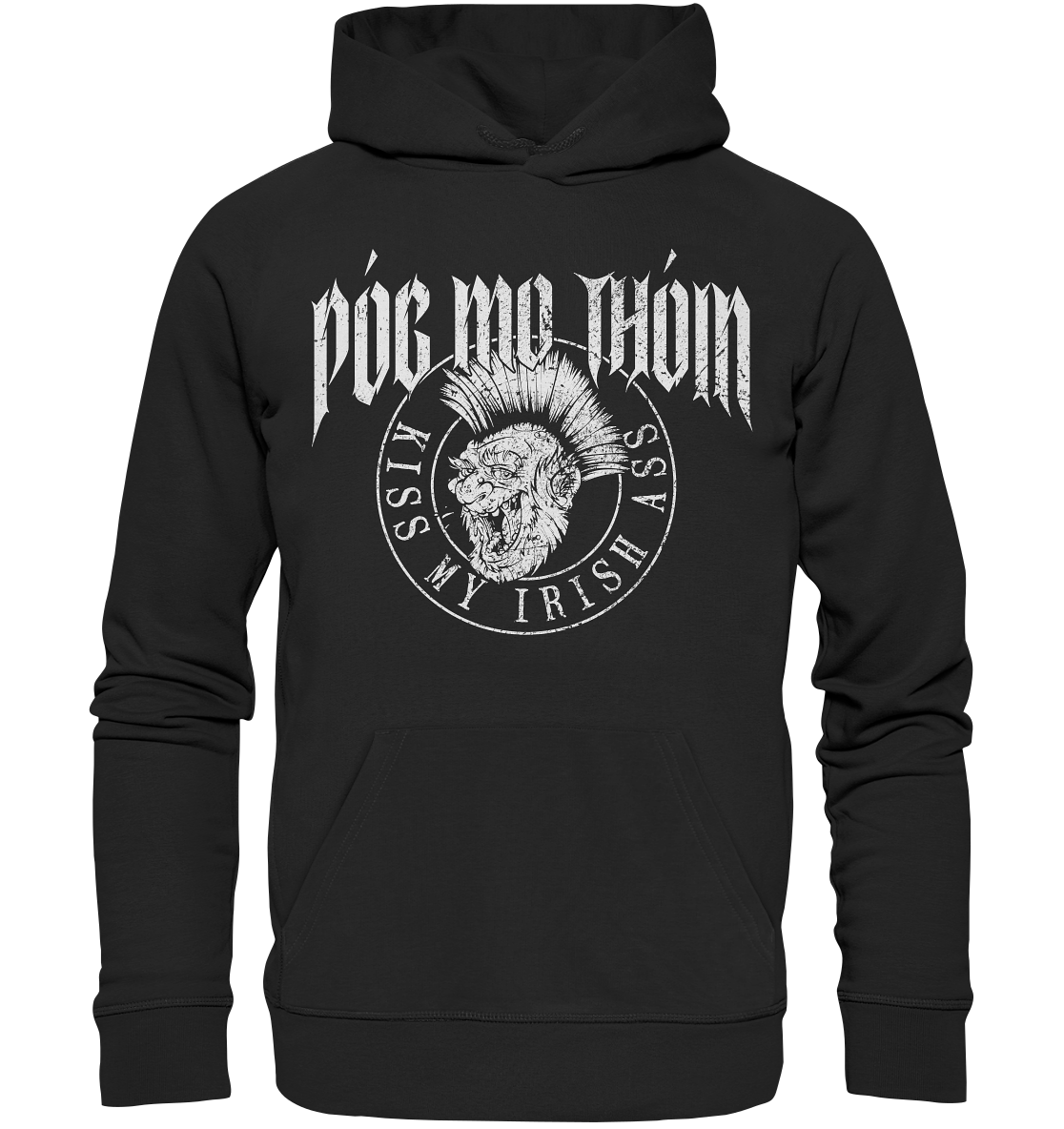 Póg Mo Thóin Streetwear "Kiss My Irish Ass" - Premium Unisex Hoodie