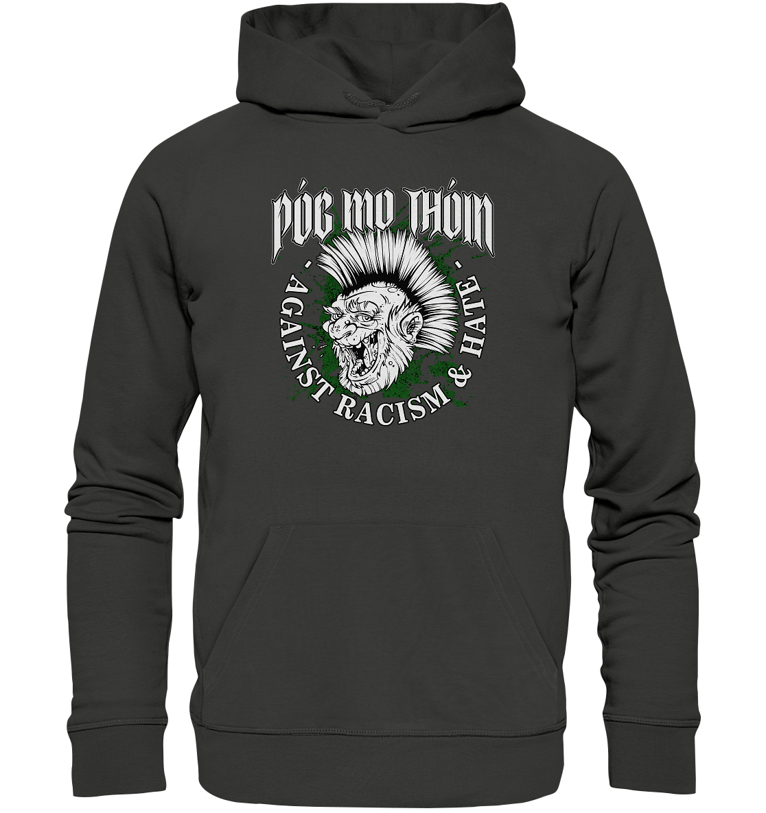 Póg Mo Thóin Streetwear "Against Racism & Hate" - Premium Unisex Hoodie