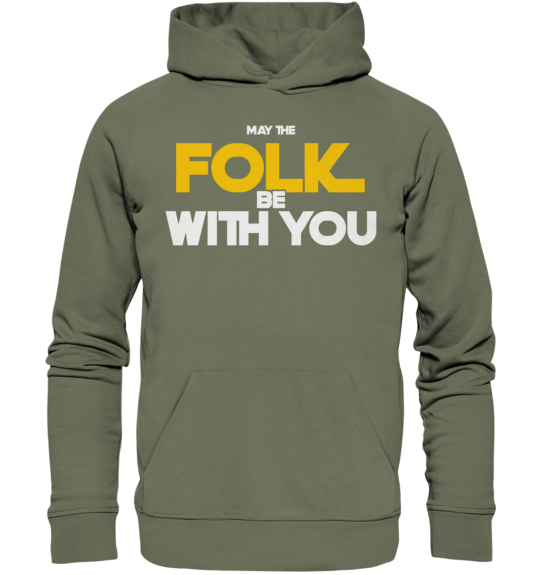 May The Folk Be With You - Premium Unisex Hoodie