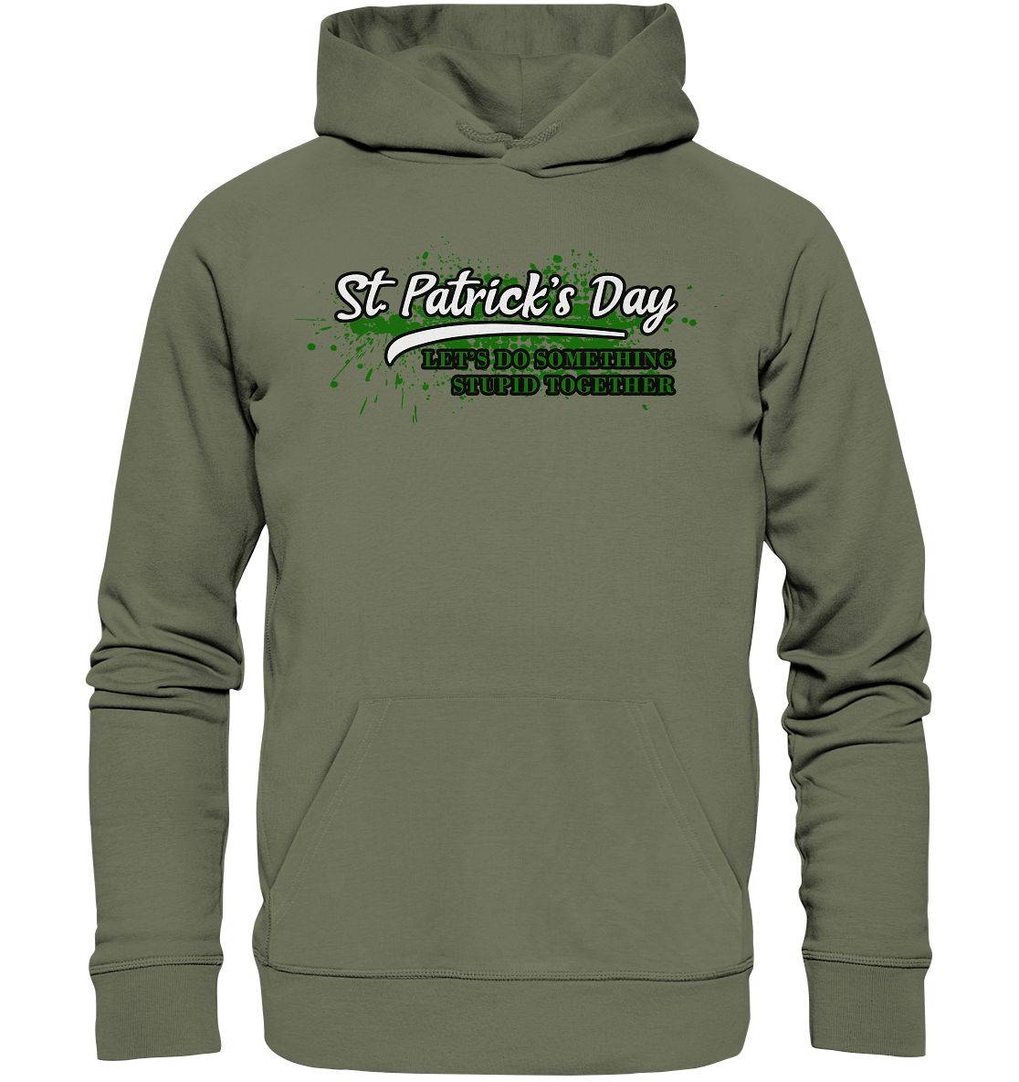 St. Patrick's Day "Let's Do Something Stupid Together" - Premium Unisex Hoodie