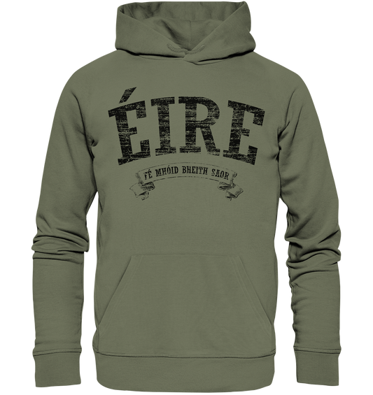 "Éire - Fé mhóid bheith saor" - Premium Unisex Hoodie