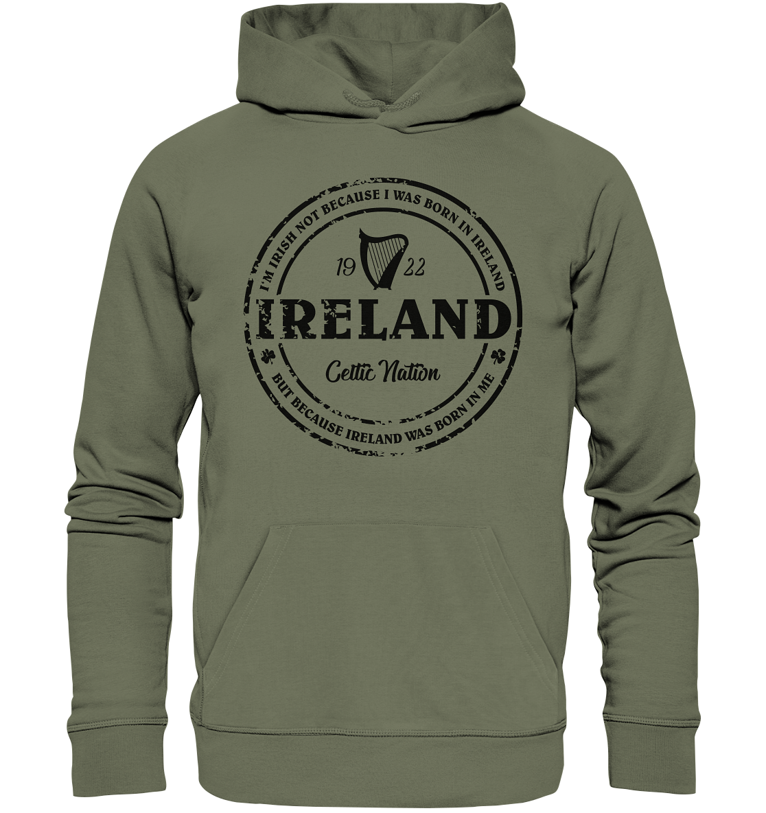 Ireland Was Born In Me - Premium Unisex Hoodie