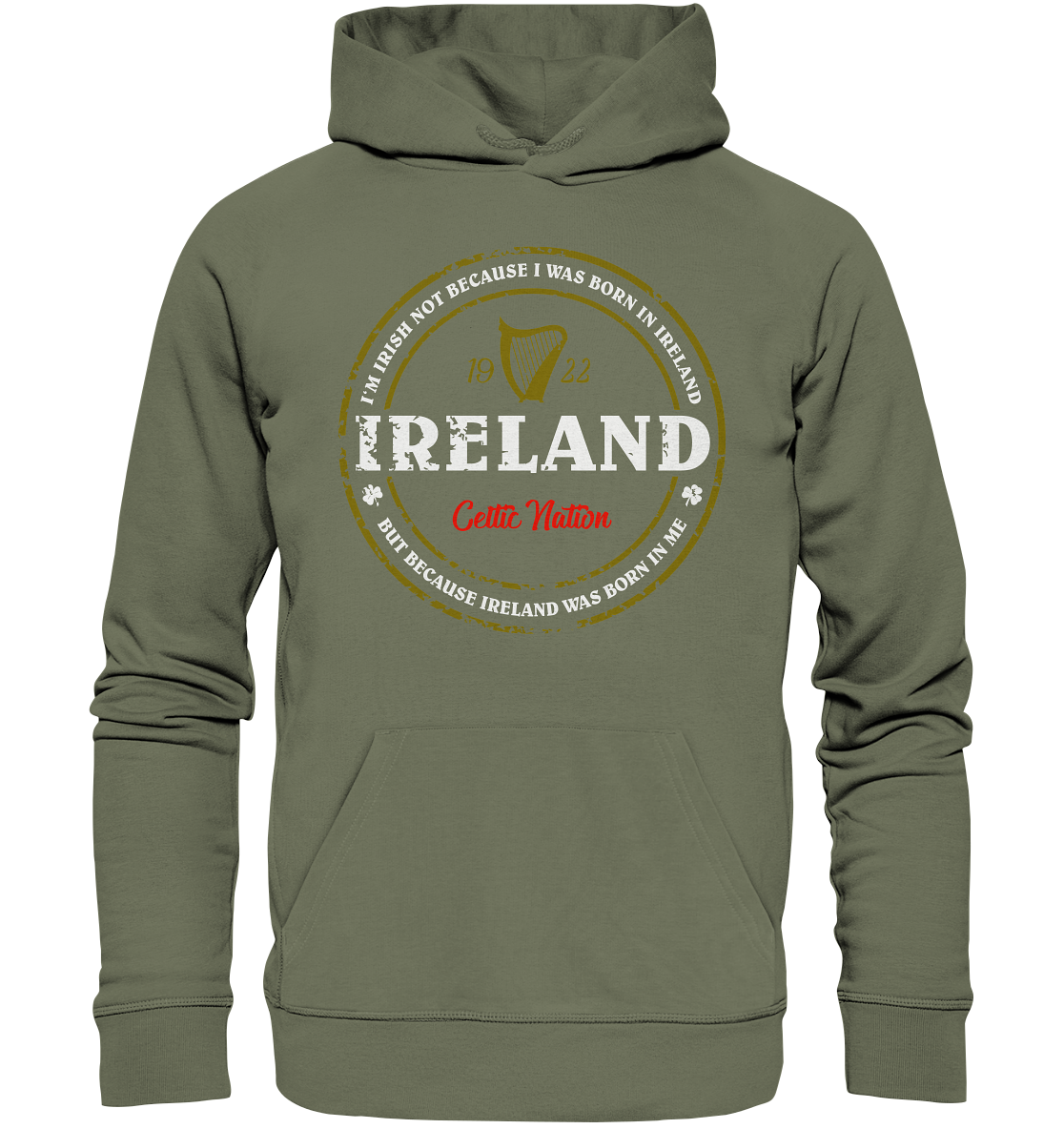 Ireland Was Born In Me - Premium Unisex Hoodie