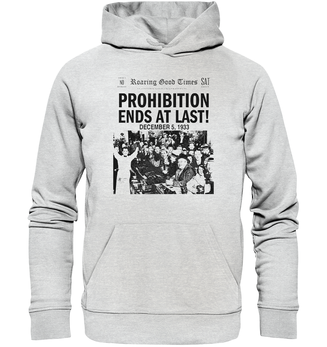 Prohibition Ends At Last! - Premium Unisex Hoodie