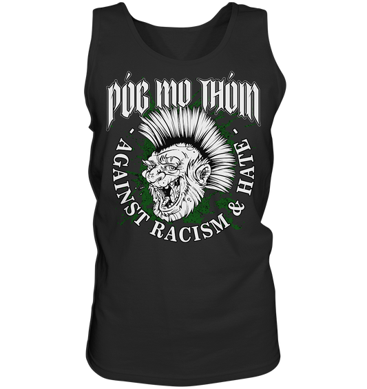 Póg Mo Thóin Streetwear "Against Racism & Hate" - Tank-Top