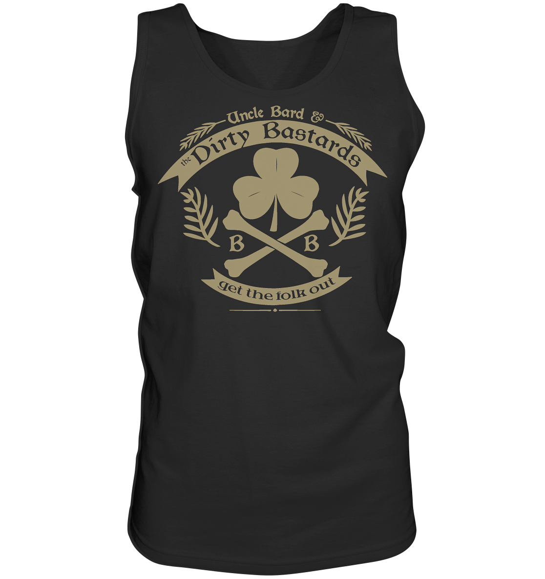 Uncle Bard & the Dirty Bastards "Get The Folk Out" - Tank-Top