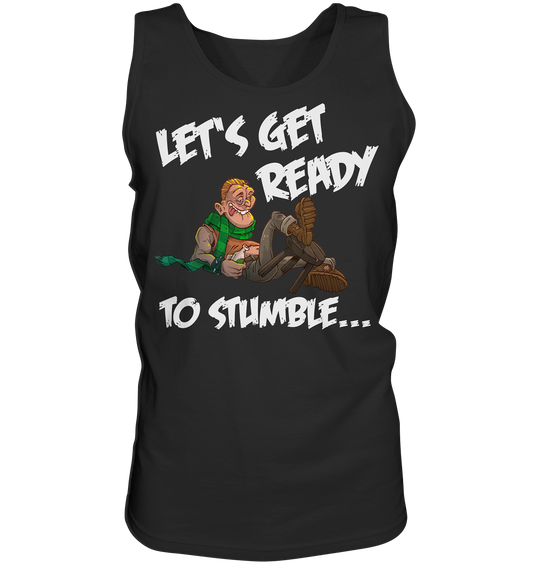 Let's Get Ready To Stumble - Tank-Top
