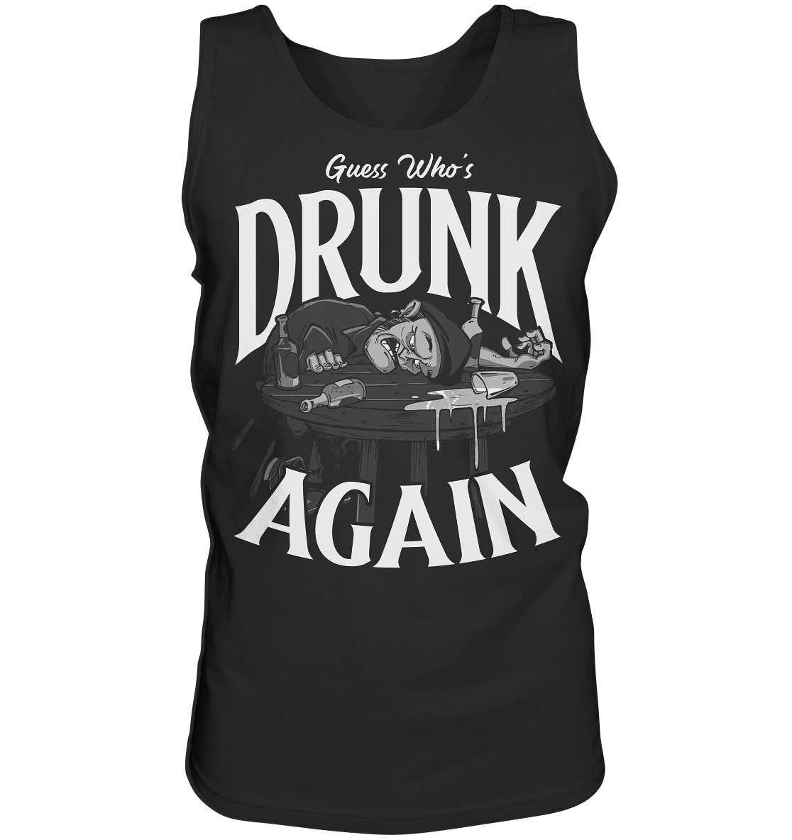 Guess Who's Drunk Again - Tank-Top