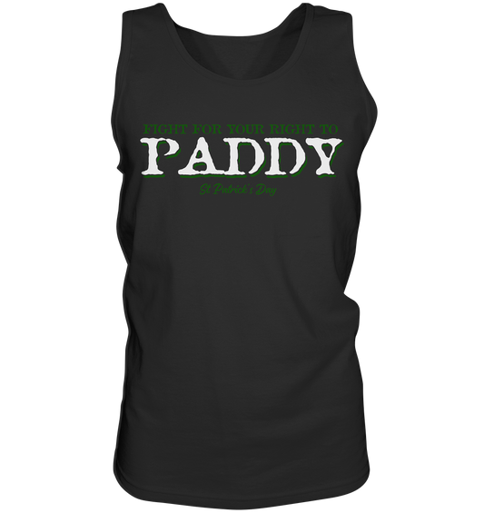 Fight For Your Right To Paddy - Tank-Top