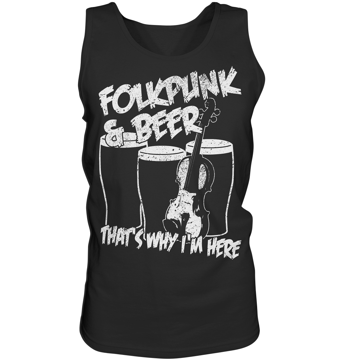 Folkpunk & Beer thats why i'm here - Tank-Top