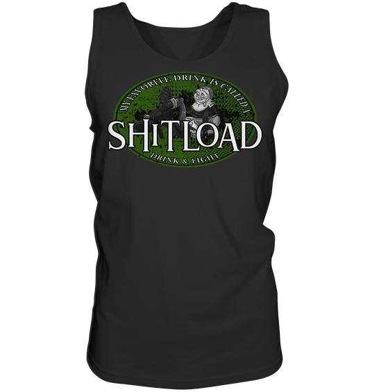 My Favorite Drink Is Called A "Shitload" - Tank-Top
