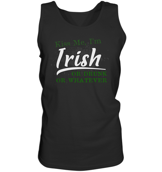 Kiss Me I'm Irish Or Drunk Or Whatever - Tank-Top